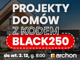 Zamów już dziś Projekt Domu z Kodem Rabatowym BLACK250 i rozpocznij realizację marzeń!